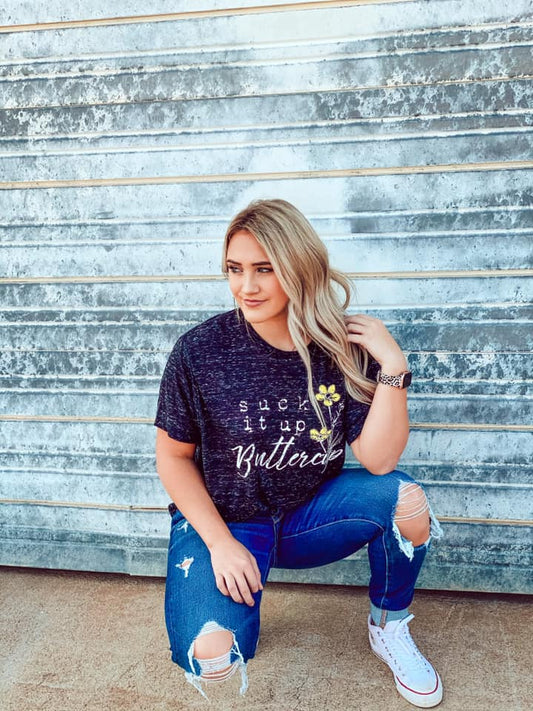 Suck It Up Buttercup